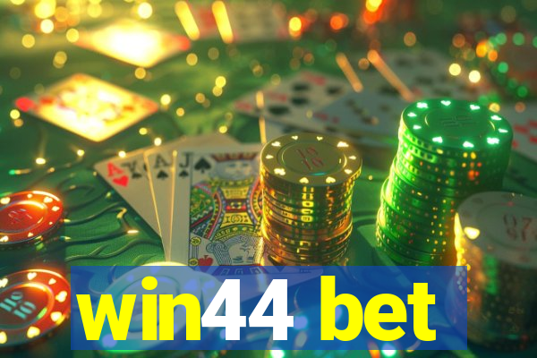 win44 bet